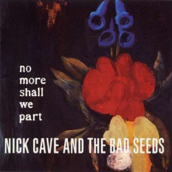 Nick Cave & The Bad Seeds - No More Shall We Part - 2 LPs 180 Gr. (Limited Vinyl Edition)