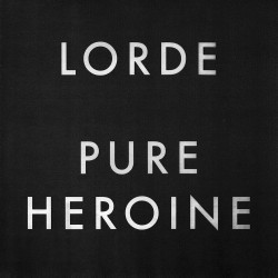 Lorde - Pure Heroine - LP 180 Gr.