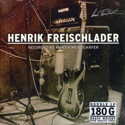 Freischlader, Henrik - Recorded By Martin Meinschäfer - 2 LPs 180 Gr.