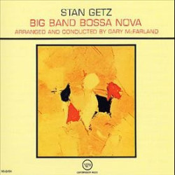 Getz, Stan - Big Band Bossa Nova - (Back To Black Vinyl Series) - LP 180 Gr.