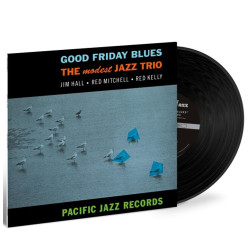 Hall, Jim / Mitchell, Red / Kelly, Red (Modest Jazz Trio) - Good Friday Blues - LP 180 Gr. (Blue Note Tone Poet Vinyl Series)