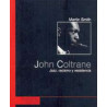 Smith, Martin - John Coltrane: Jazz Racismo Y Resistencia (Libro)