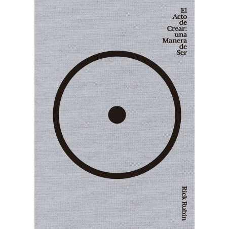 Rubin, Rick - El Acto De Crear (Libro)