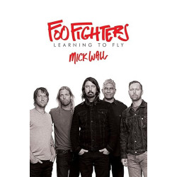 Wall, Mick - Foo Fighters: Learning To Fly (Book)