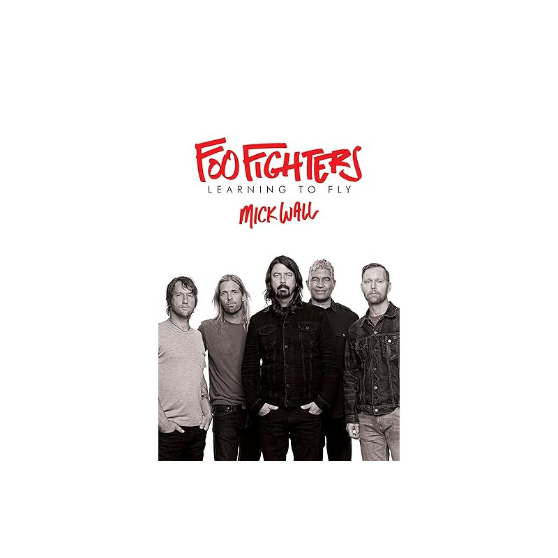 Wall, Mick - Foo Fighters: Learning To Fly (Book)
