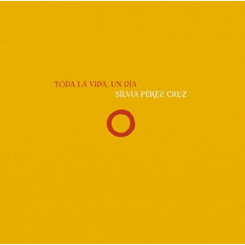 Pérez Cruz, Silvia - Toda La Vida Un Día - LP