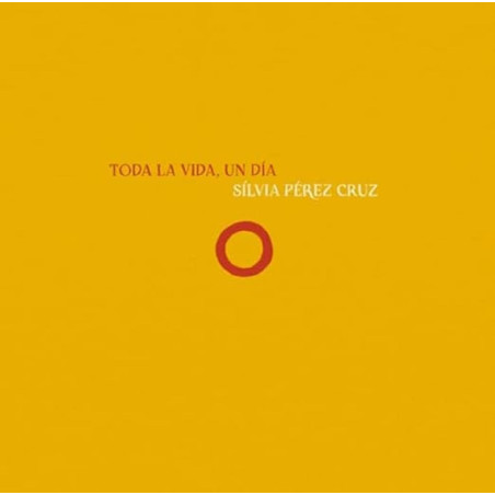 Pérez Cruz, Silvia - Toda La Vida Un Día - LP