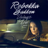 Bakken, Rebekka - Things You Leave Behind - LP