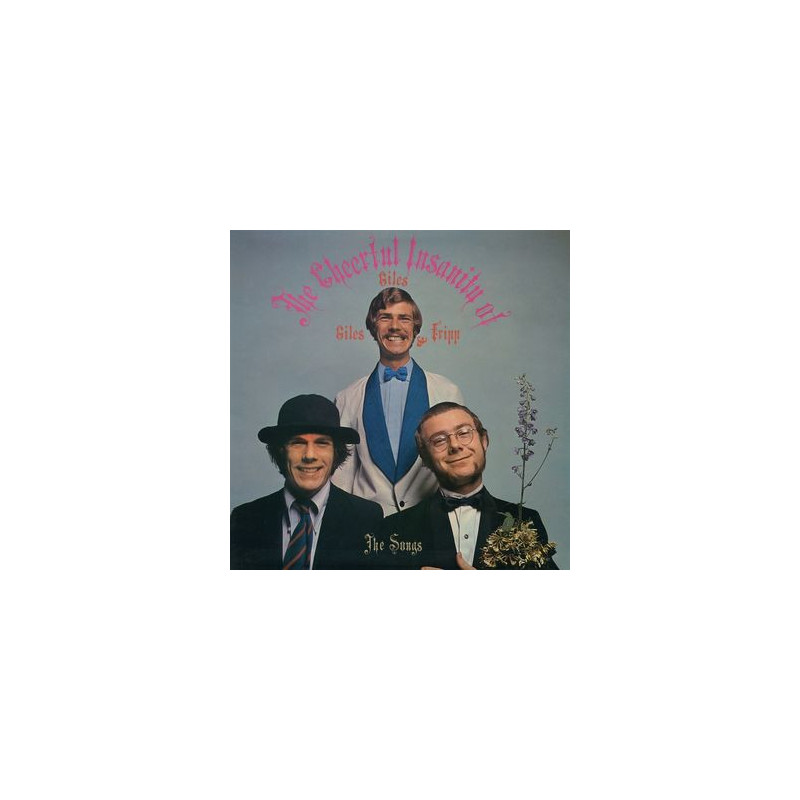 Giles, Giles & Fripp - The Cheerful Insanity Of Giles, Giles & Fripp (The Songs) - LP 200 Gr.