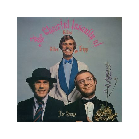 Giles, Giles & Fripp - The Cheerful Insanity Of Giles, Giles & Fripp (The Songs) - LP 200 Gr.