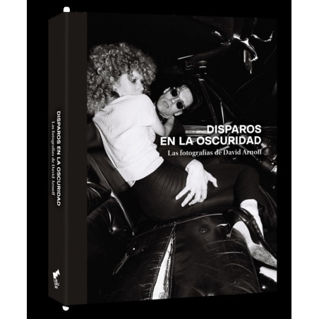 Arnoff, David - DISPAROS EN LA OSCURIDAD: Las Fotografías De David Arnoff (Libro Edición Tapa Dura)