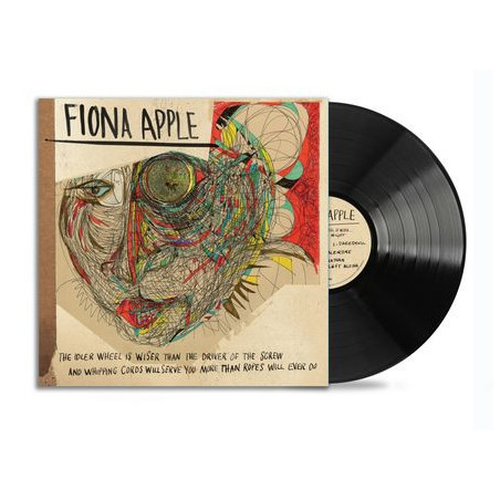 Apple, Fiona - The Idler Wheel Is Wiser Than The Driver Of The Screw And Whipping Cords Will Serve You More Than - LP