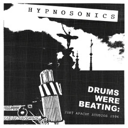 Hypnosonics - Drums Were Beating: Fort Apache Studios 1996 - LP