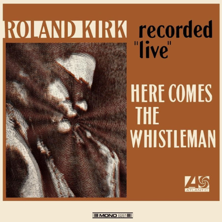 Kirk, Roland - Here Comes The Whistleman - Mono - LP (Orange Vinyl Edition)