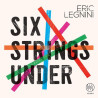 Legnini, Eric - Six Strings Under - LP