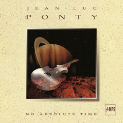 Ponty, Jean-Luc - No Absolute Time - 2 LPs 180 Gr.