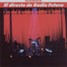 Radio Futura - El Directo De Radio Futura - LP 180 Gr.