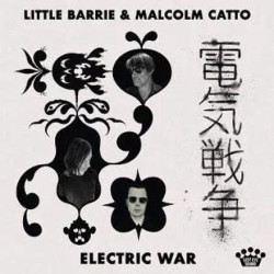Little Barrie & Malcom Catto - Electric War - LP