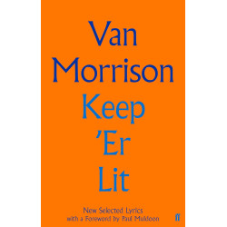 Morrison, Van - Keep 'Er Lit: New Selected Lyrics (Book)