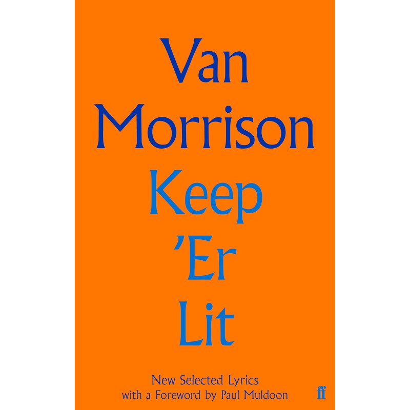 Morrison, Van - Keep 'Er Lit: New Selected Lyrics (Book)