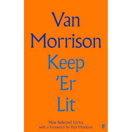 Morrison, Van - Keep 'Er Lit: New Selected Lyrics (Book)