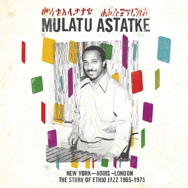 Astatke, Mulatu - New York-Addis-London - The Story Of Ethio Jazz 1965-1975 - 2 LPs