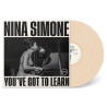 Simone, Nina - You've Got To Learn - LP (Limited Creamy White Vinyl Edition)