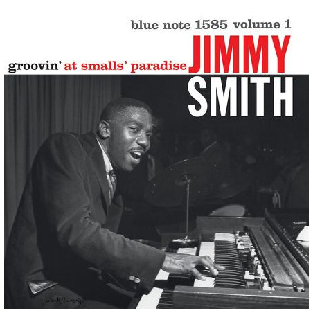 Smith, Jimmy - Groovin' At Smalls' Paradise, Volume 1 - LP 180 Gr. (Blue Note 80th Anniversary Vinyl Series)
