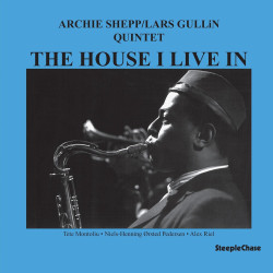 Shepp, Archie & Gullin, Lars - The House I Live In - LP 180 Gr.