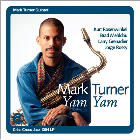 Turner, Mark - Yam Yam - 2 LPs 180 Gr.