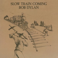 Dylan, Bob - Slow Train Coming - LP 180 Gr.