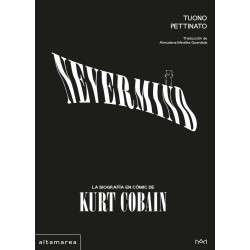 Pettinato, Tuono - Nevermind: La biografía en cómic de Kurt Cobain (Libro)