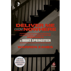 Zanes, Warren - Deliver Me from Nowhere. La historia y creación de Nebraska de Bruce Springsteen (Libro)