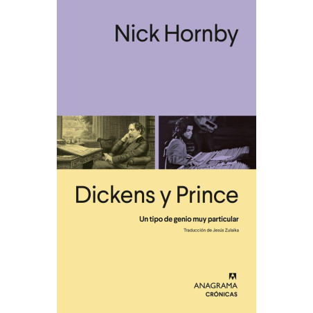 Hornby, Nick - Dickens y Prince: Un Tipo De Genio Muy Particular (Libro)