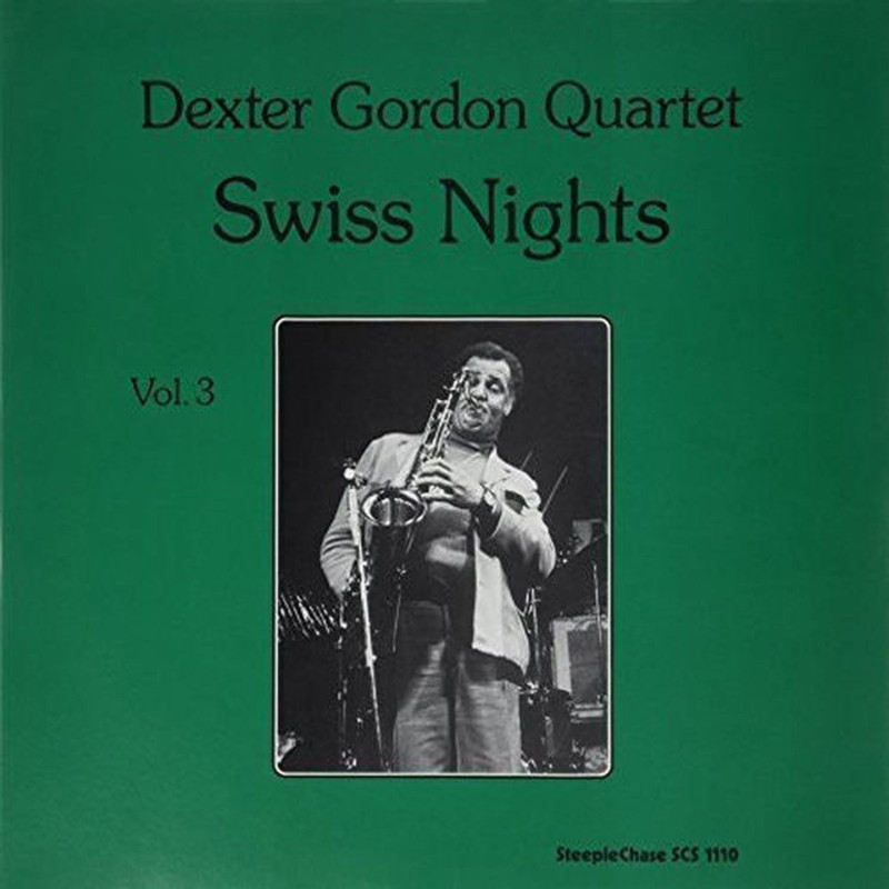 Gordon, Dexter - Swiss Nights, Vol. 3 - LP 180 Gr.