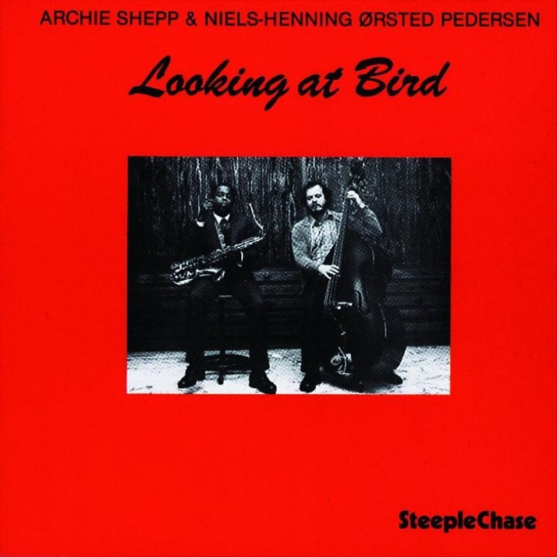 Shepp, Archie / Orsted-Pedersen, Niels-Henning - Looking At Bird - LP 180 Gr.