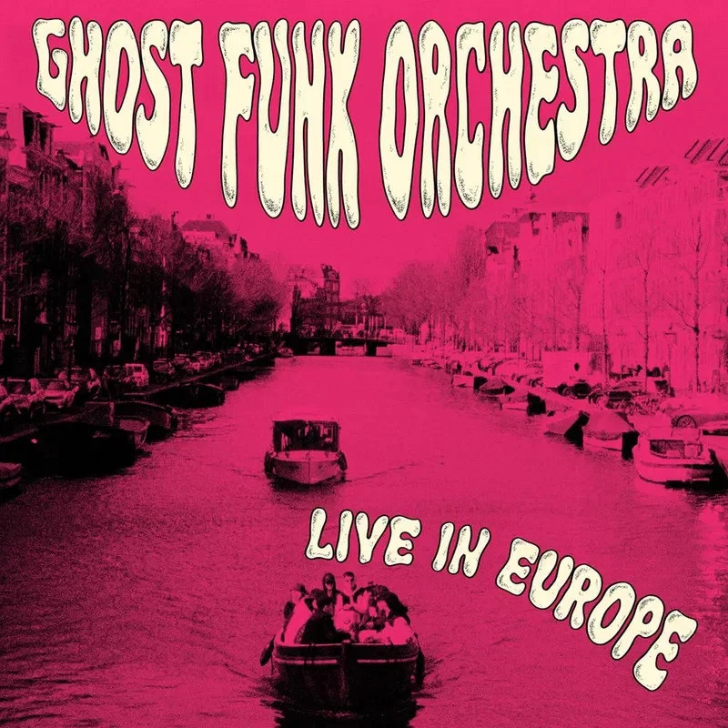 Ghost Funk Orchestra - Live In Europe - LP (RSD 2026 Vinyl Edition)