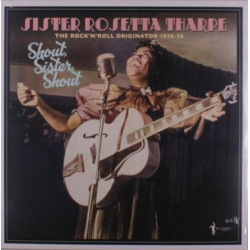 Sister Rosetta Tharpe - Shout, Sister, Shout: The Rock'N'Roll Originator 1938-56 - LP