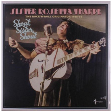 Sister Rosetta Tharpe - Shout, Sister, Shout: The Rock'N'Roll Originator 1938-56 - LP