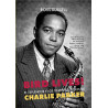 Ross, Russell - Bird Lives! El Esplendor Y Los Tiempos Difíciles De Charlie Parker (Libro)