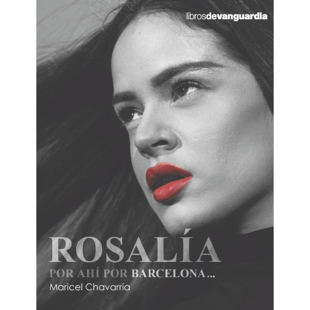 Chavarria, Maricel - Rosalía: Por Ahí Por Barcelona... (Libro)