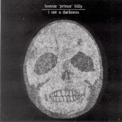 Billy, Bonnie 'Prince' - I See A Darkness - LP (Indie White Vinyl Edition)