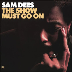Dees, Sam - The Show Must Go On - LP 180 Gr. (Pure Pleasure Audiophile Vinyl Series)