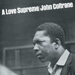 Coltrane, John - A Love Supreme - LP 180 Gr.