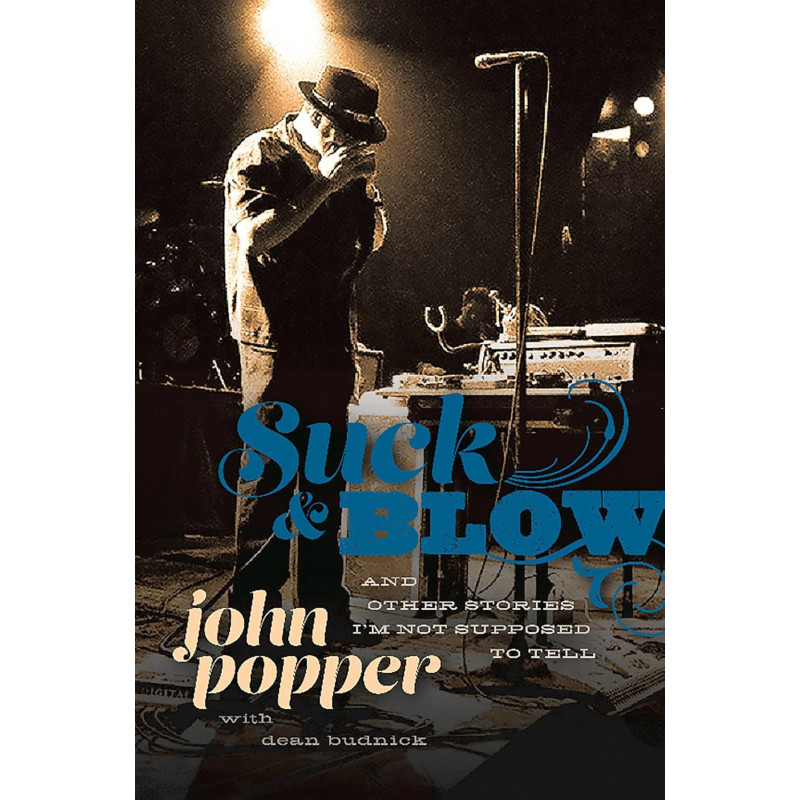 Popper, John / Budnick, Dean - Suck And Blow: And Other Stories I'm Not Supposed To Tell (Book)