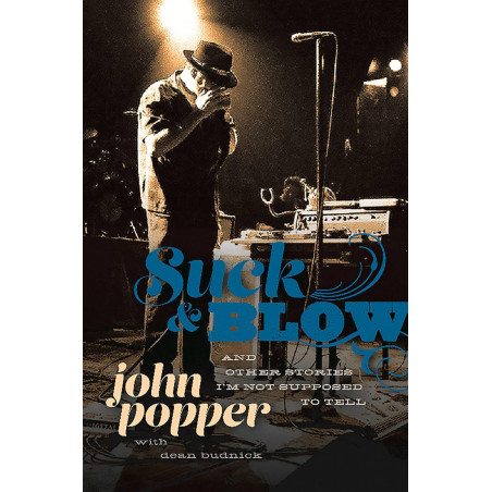 Popper, John / Budnick, Dean - Suck And Blow: And Other Stories I'm Not Supposed To Tell (Book)