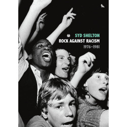 Shelton, Syd - Rock Against Racism (Book)