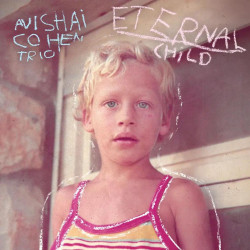 Cohen, Avishai Trio - Eternal Child (CD)