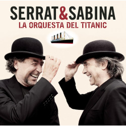 Serrat, Joan Manuel Y Sabina, Joaquin - La Orquesta Del Titanic - LP