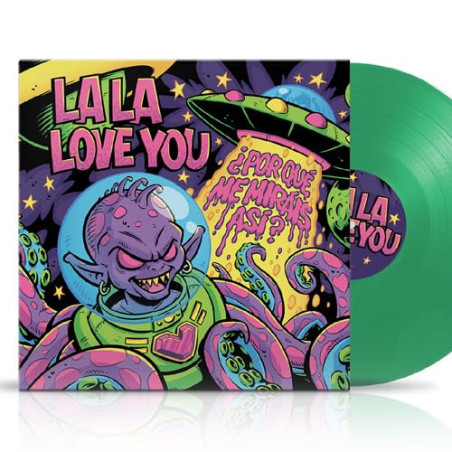 La La Love You - ¿Por qué me miráis así? - LP (Green Vinyl Edition)